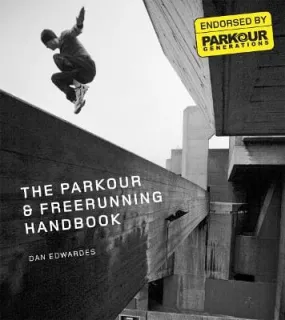 Dan Edwardes: PARKOUR & FREERUNNING HANDBOOK W9 [2009] paperback